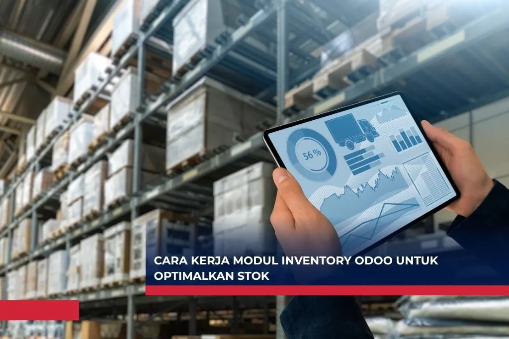 Cara Kerja Modul Inventory Odoo untuk Optimalkan Stok