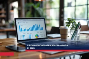 11 Rekomendasi Aplikasi ERP Gratis di 2026