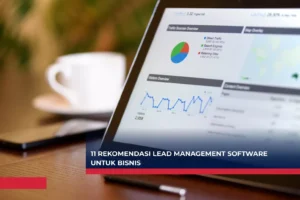 11 Rekomendasi Lead Management Software untuk Bisnis