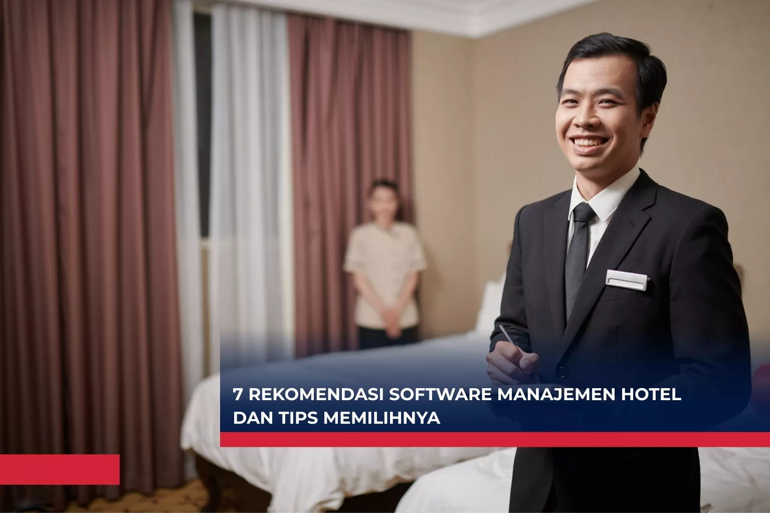 7 Rekomendasi Software Manajemen Hotel dan Tips Memilihnya