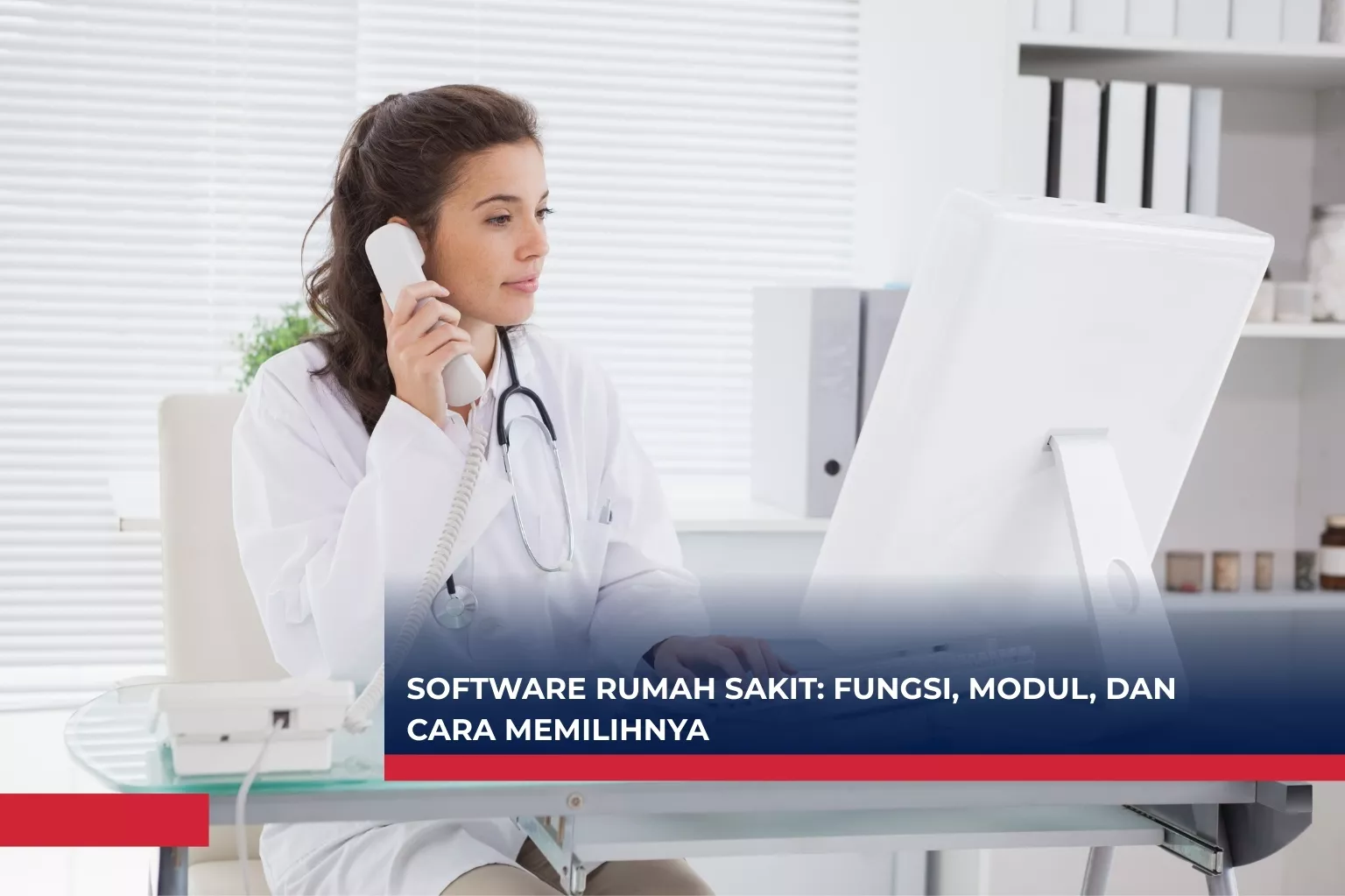 Software Rumah Sakit: Fungsi, Modul, dan Cara Memilihnya