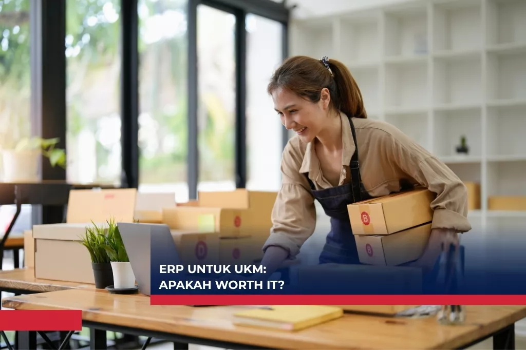 ERP untuk UKM: Apakah Worth It?