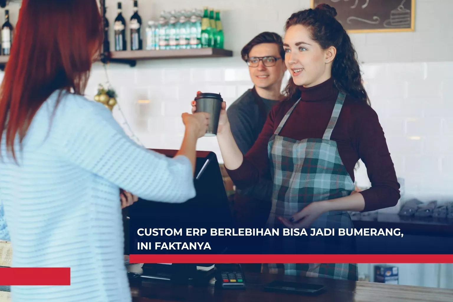 Custom ERP Berlebihan Bisa Jadi Bumerang, Ini Faktanya