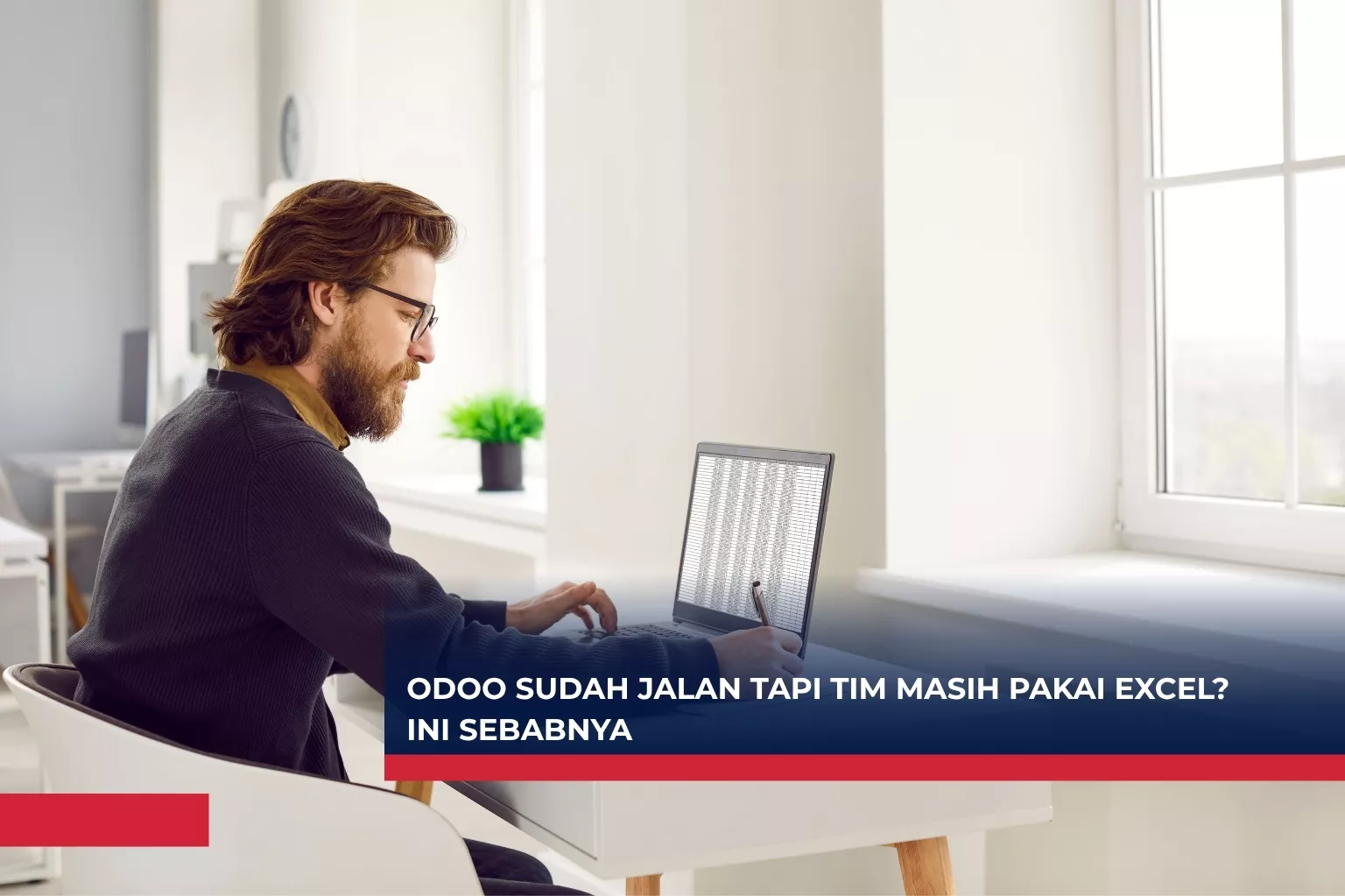 Odoo Sudah Jalan tapi Tim Masih Pakai Excel? Ini Sebabnya