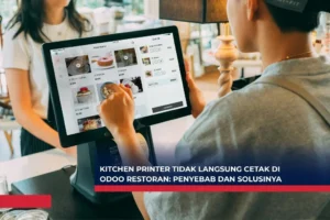 Kitchen Printer Tidak Langsung Cetak di Odoo Restoran: Penyebab dan Solusinya