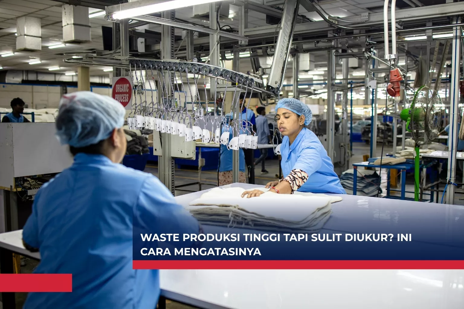 Waste Produksi Tinggi Tapi Sulit Diukur? Ini Cara Mengatasinya