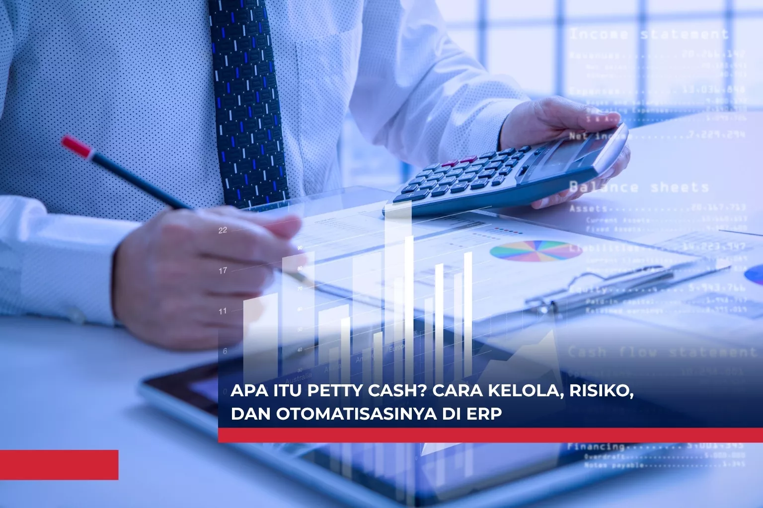 Apa Itu Petty Cash? Cara Kelola, Risiko, dan Otomatisasinya di ERP