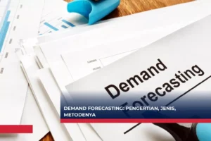 Demand Forecasting Pengertian, Jenis, Metodenya