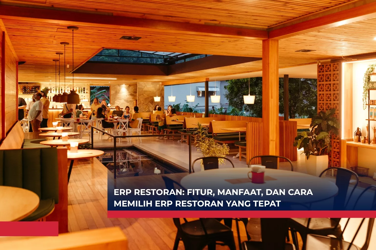 ERP Restoran Fitur, Manfaat, dan Cara Memilih ERP Restoran yang Tepat