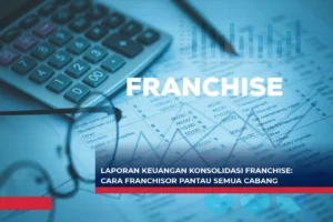Laporan Keuangan Konsolidasi Franchise