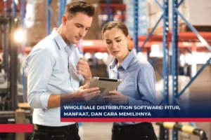 Wholesale Distribution Software Fitur, Manfaat, dan Cara Memilihnya
